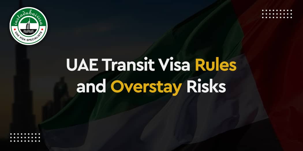 UAE Transit Visa Rules and Overstay Risks: What Travelers Should Know